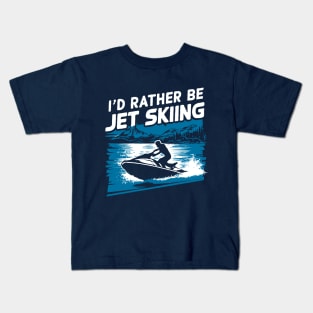 I'd Rather Be Jet Skiing. Retro Kids T-Shirt